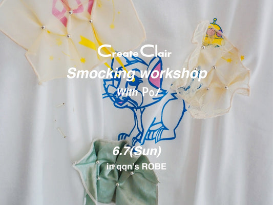 Create Clair Tシャツスモッキングワークショップ with PoI